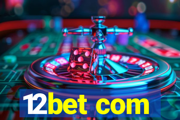 12bet com